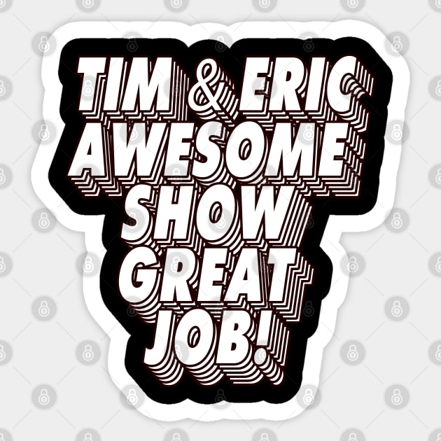 Tim and Eric - Show Sticker by DoctorBlue